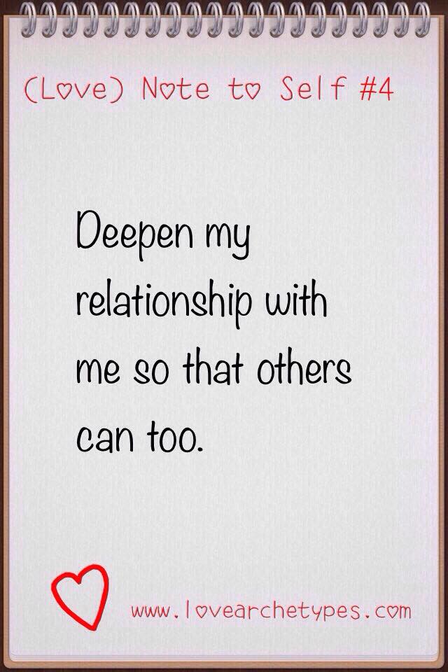 The Number #1 Way to Improve Your Relationships (and Secure the Improvements) love note to self 4 by gail goodwin 2015